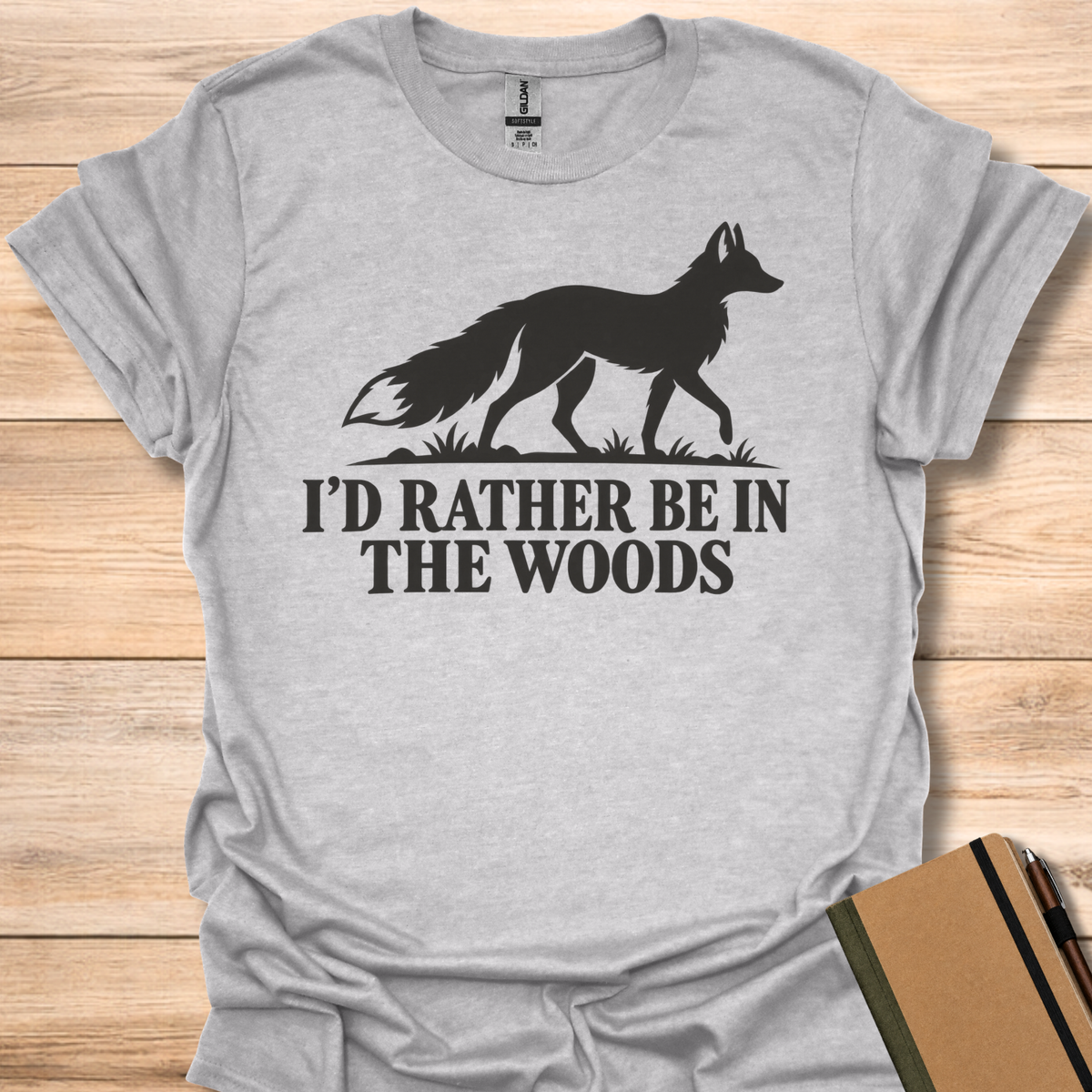 I'd Rather Be In The Woods  T-Shirt