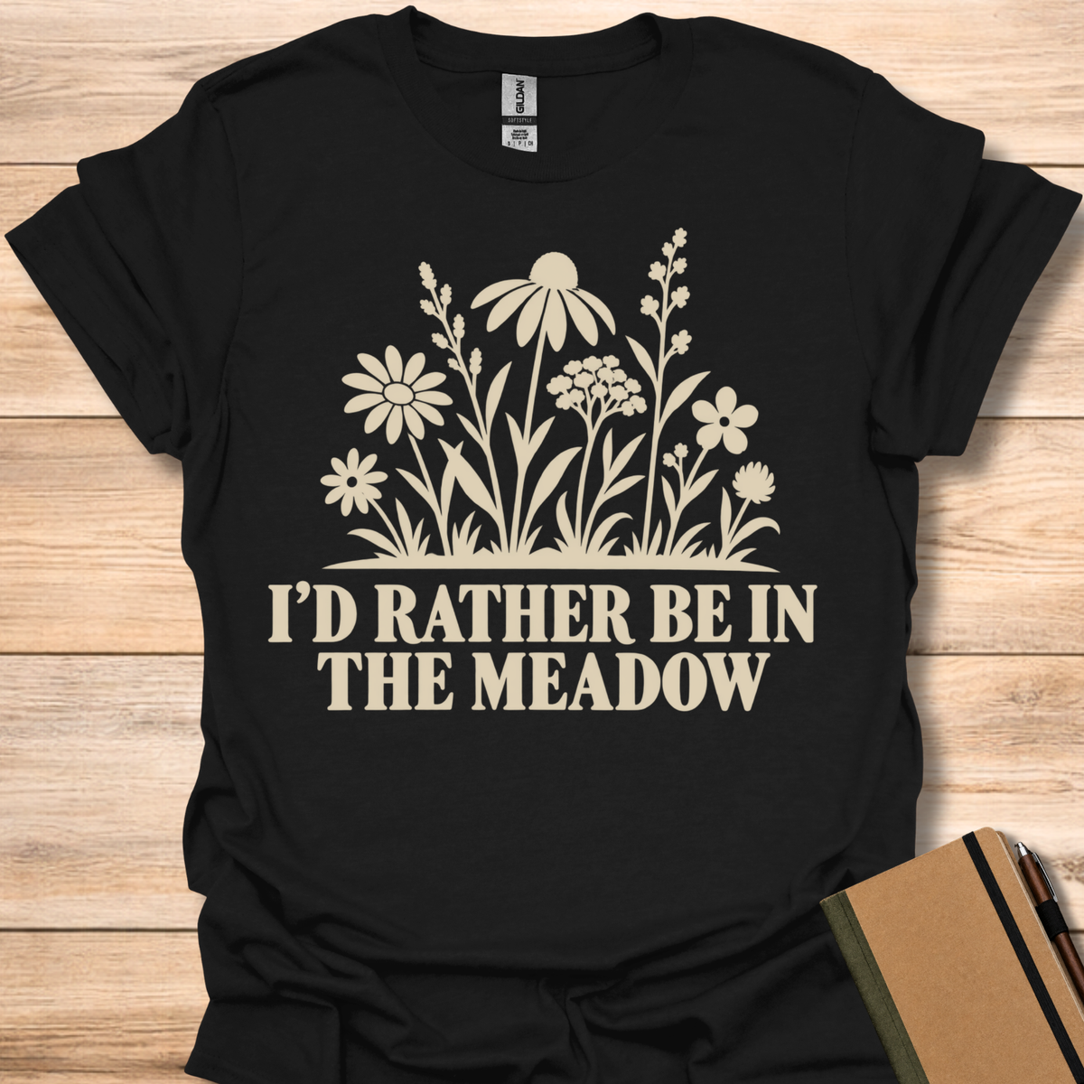 I'd Rather Be In The Meadow T-Shirt