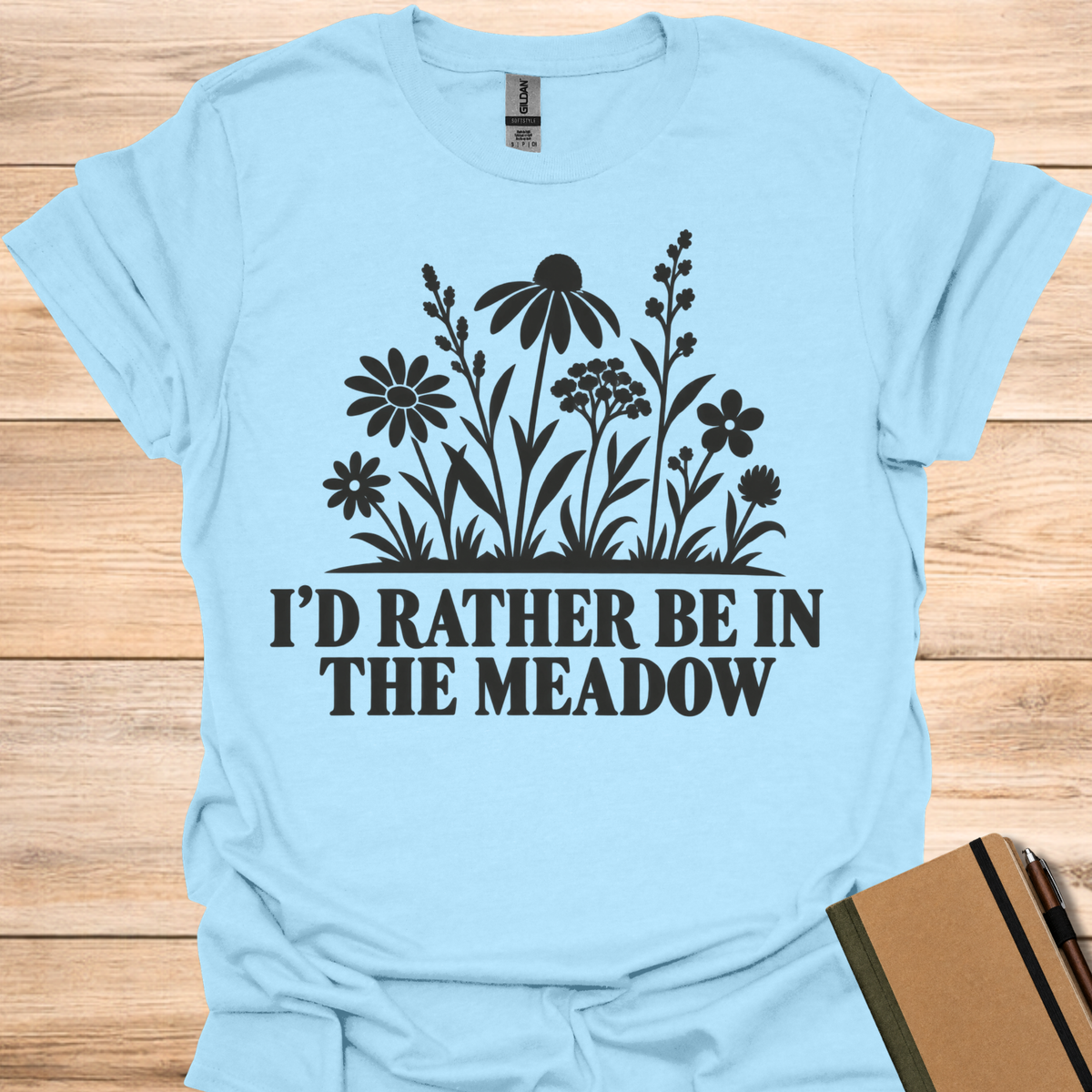 I'd Rather Be In The Meadow T-Shirt