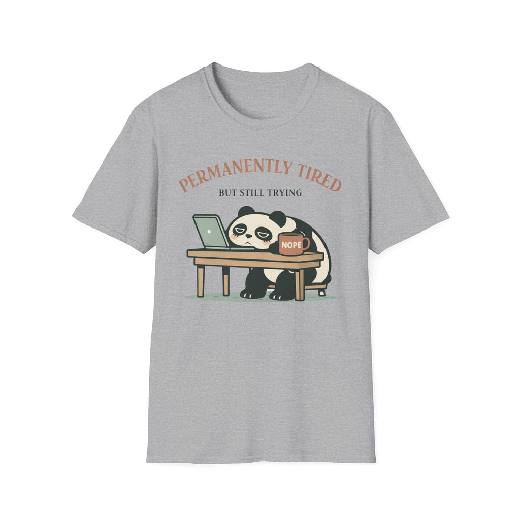 Permanently Tired but Still Trying T-Shirt