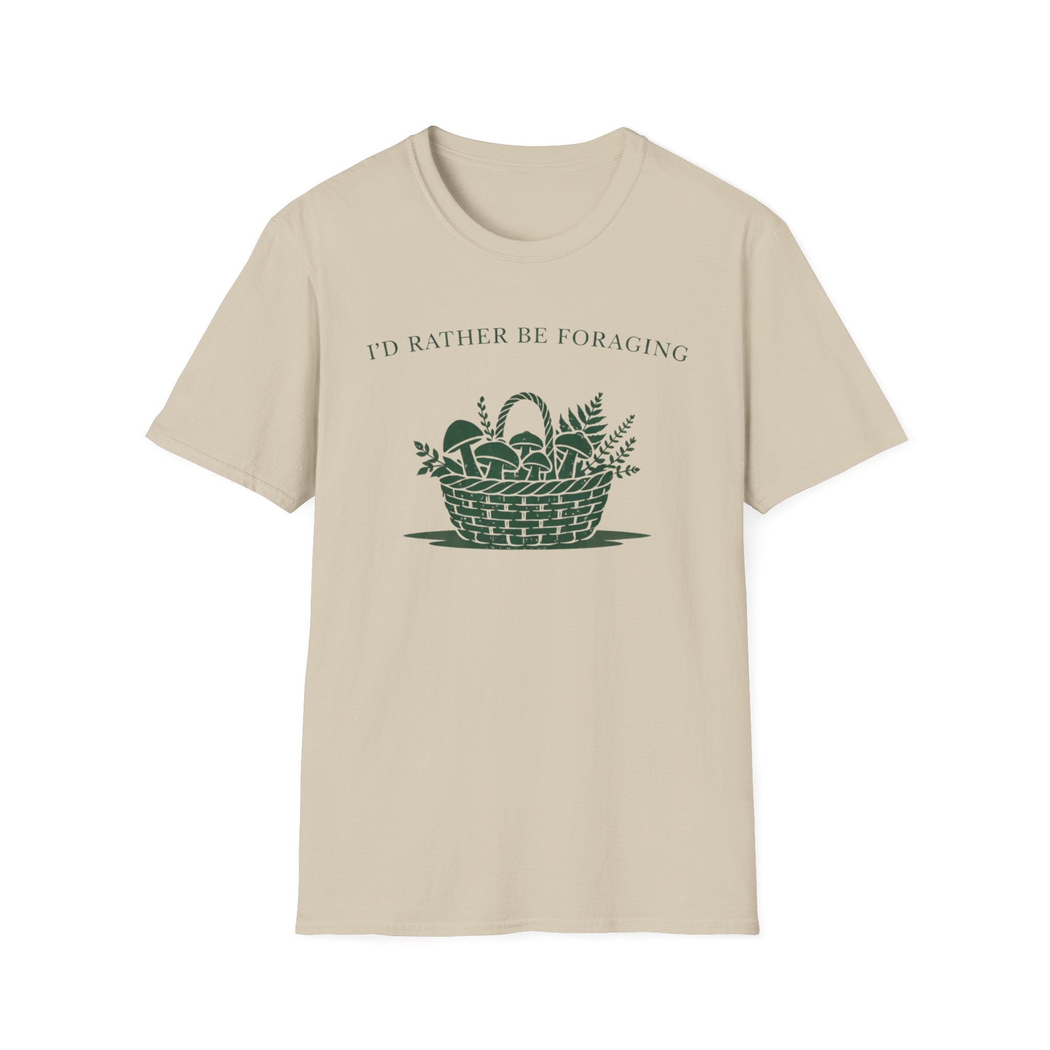 I'd Rather Be Foraging T-Shirt