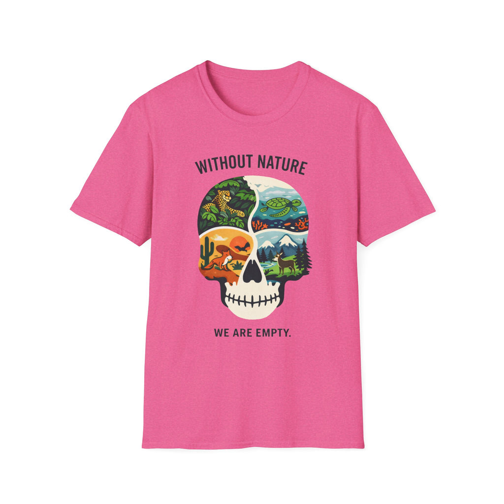 Without Nature We are Empty T-Shirt