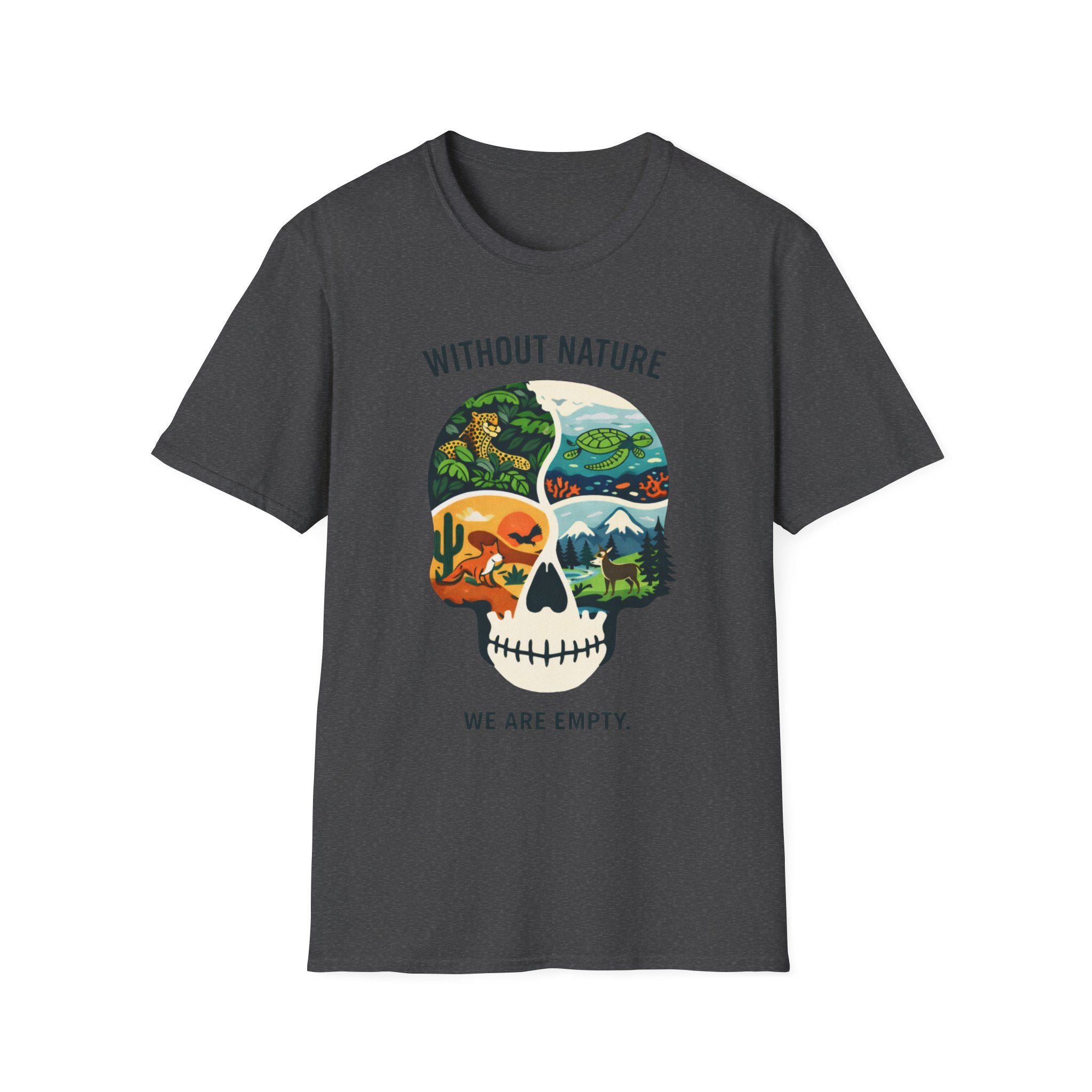 Without Nature We are Empty T-Shirt