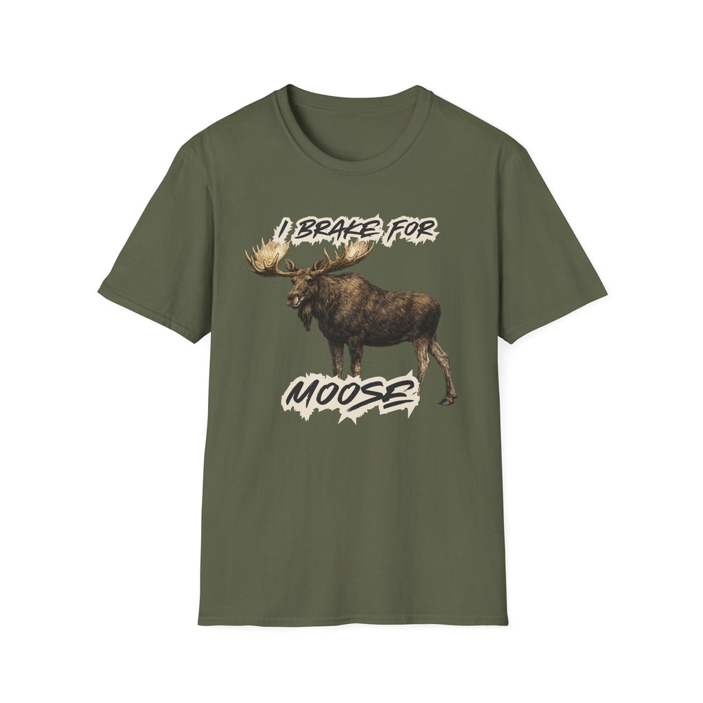 I Brake For Moose T-Shirt