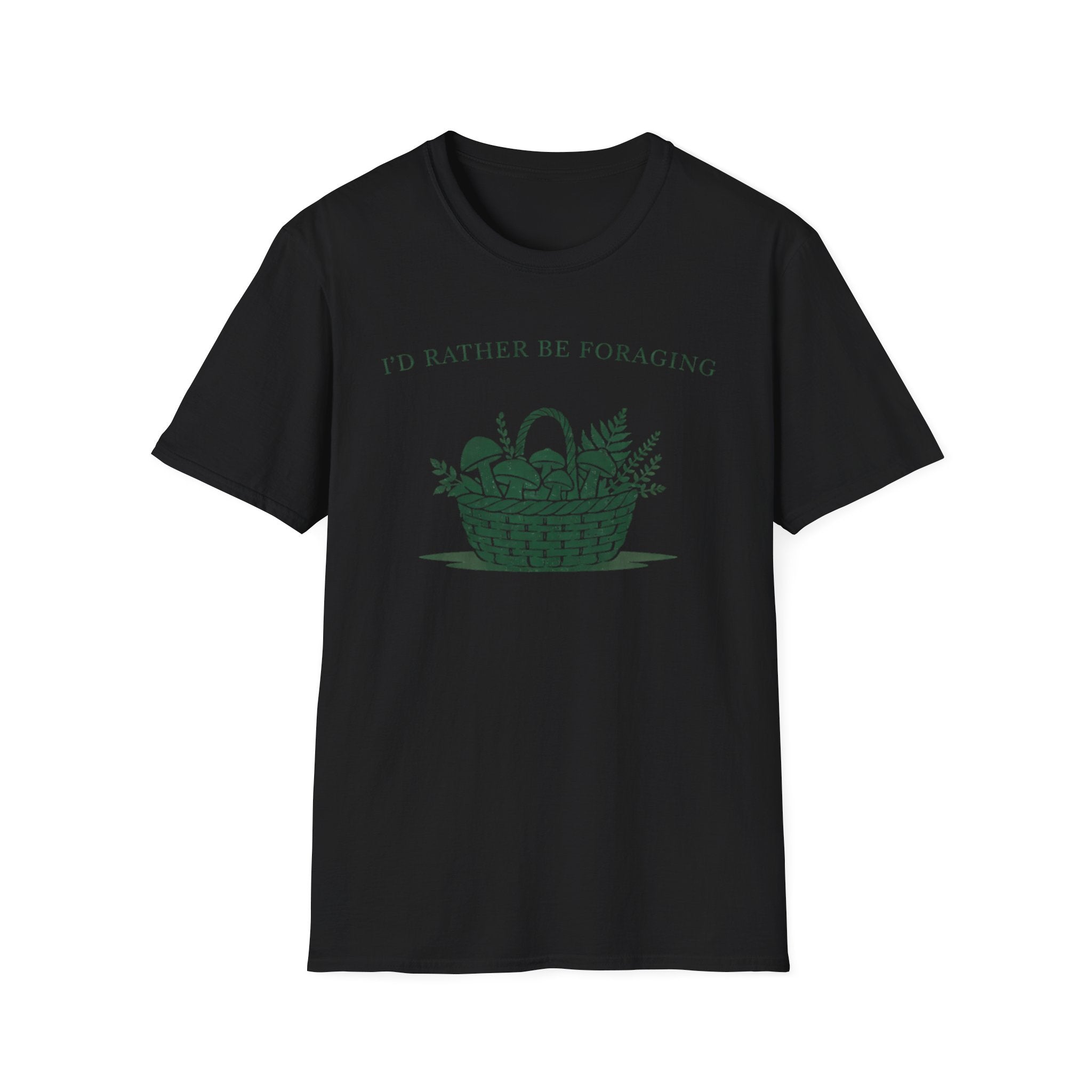 I'd Rather Be Foraging T-Shirt