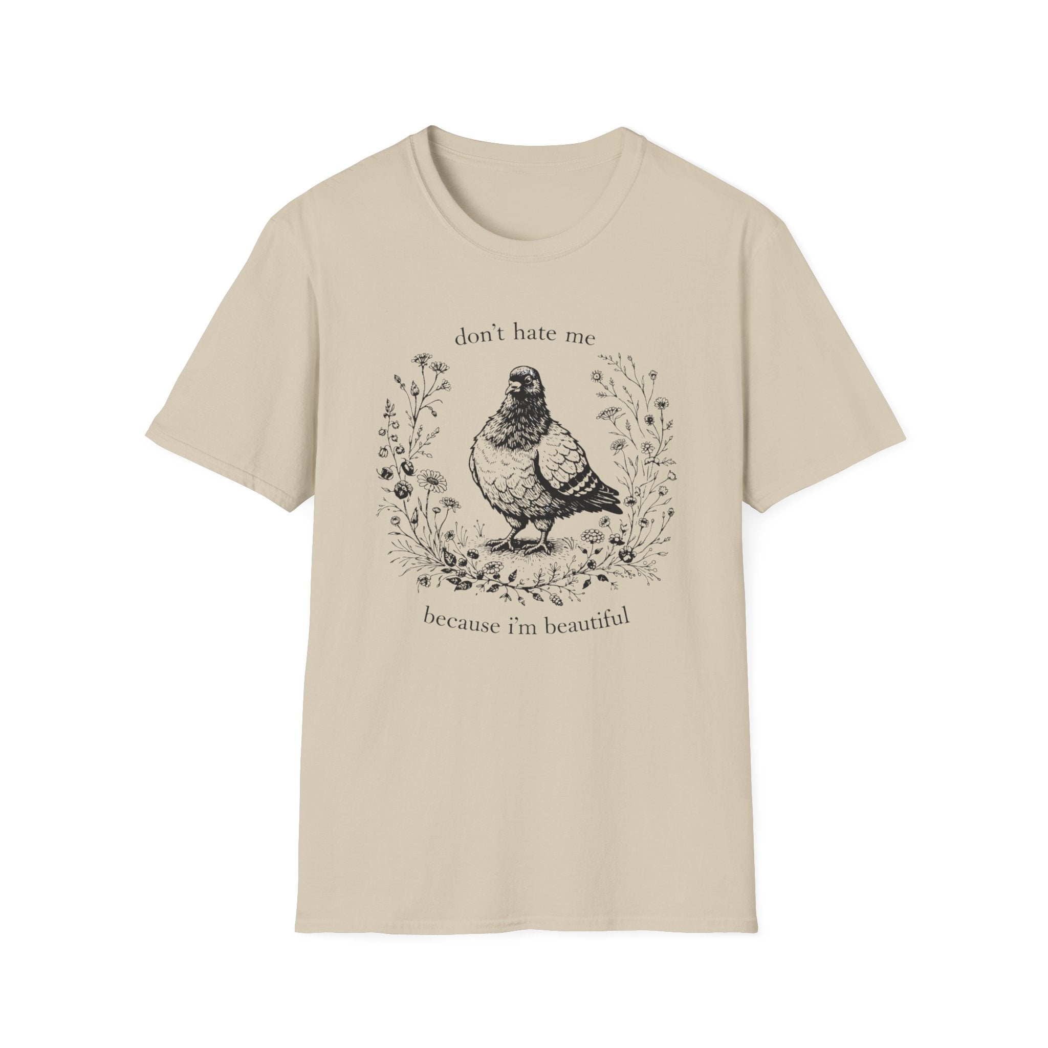 Don't Hate Me Because I'm Beautiful T-Shirt