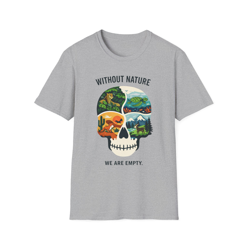 Without Nature We are Empty T-Shirt