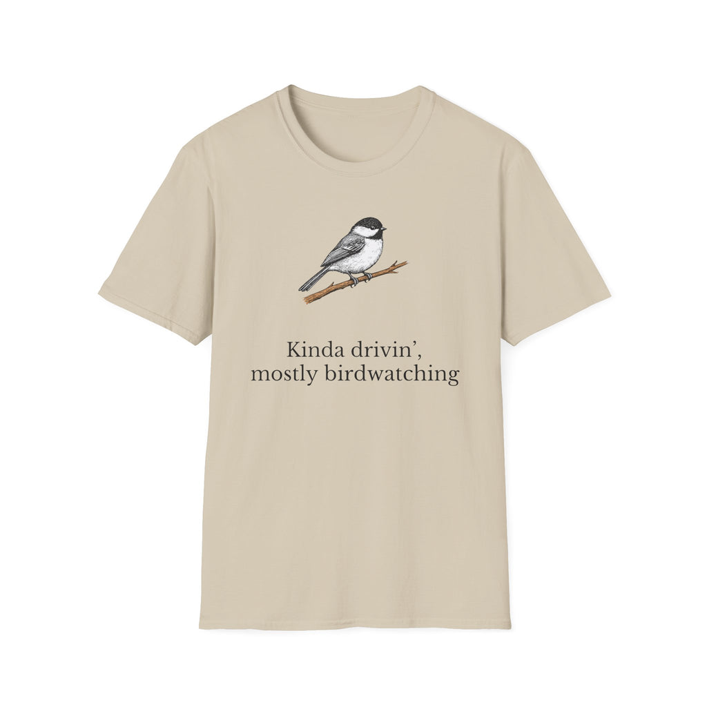 Kinda Drivin', Mostly Birdwatching T-Shirt