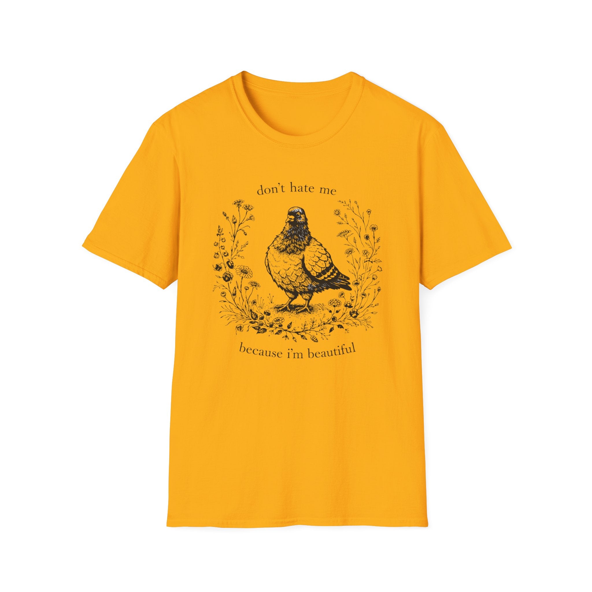 Don't Hate Me Because I'm Beautiful T-Shirt