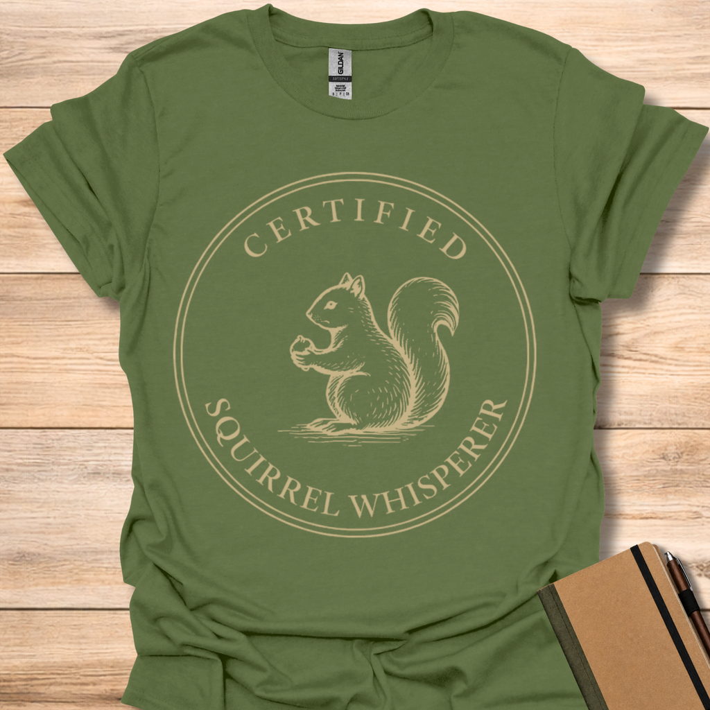 Certified Squirrel Whisperer - Military Green