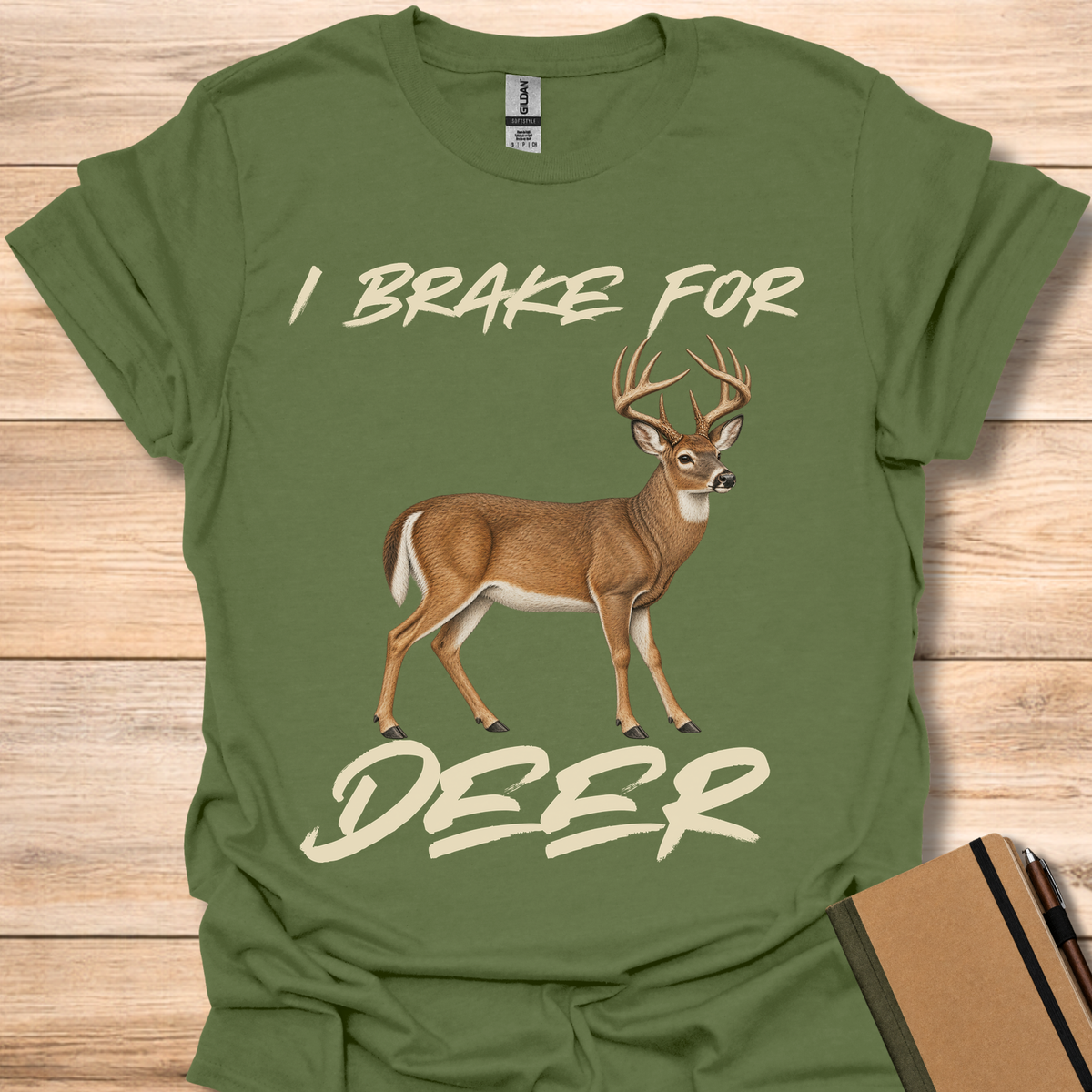 I Brake For Deer - Military Green