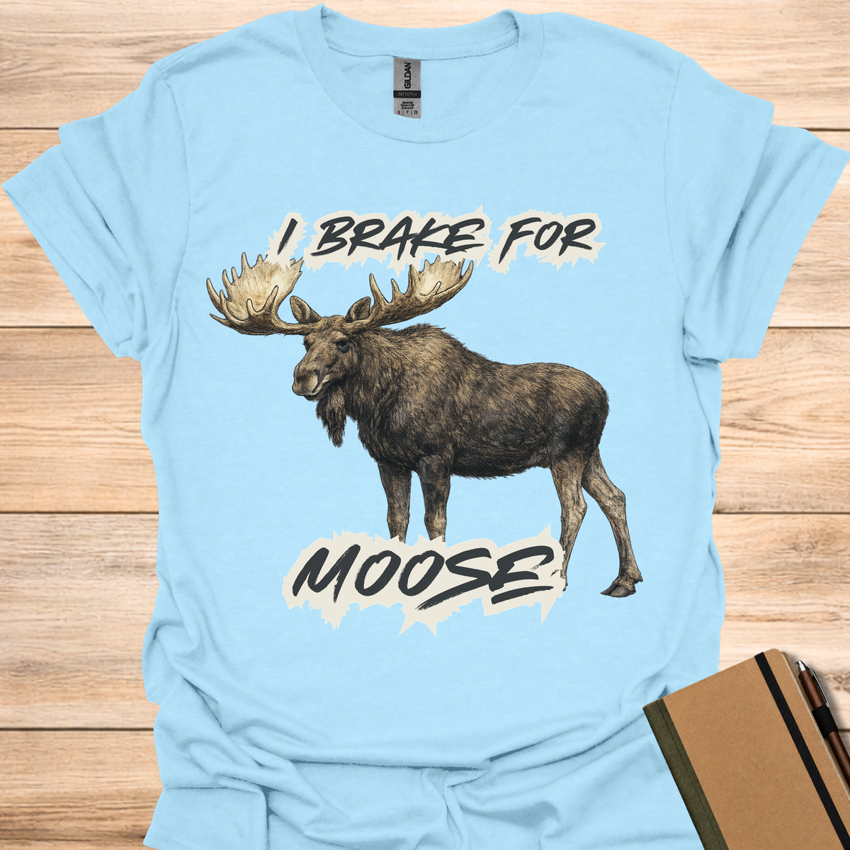 I Brake For Moose - Light Blue