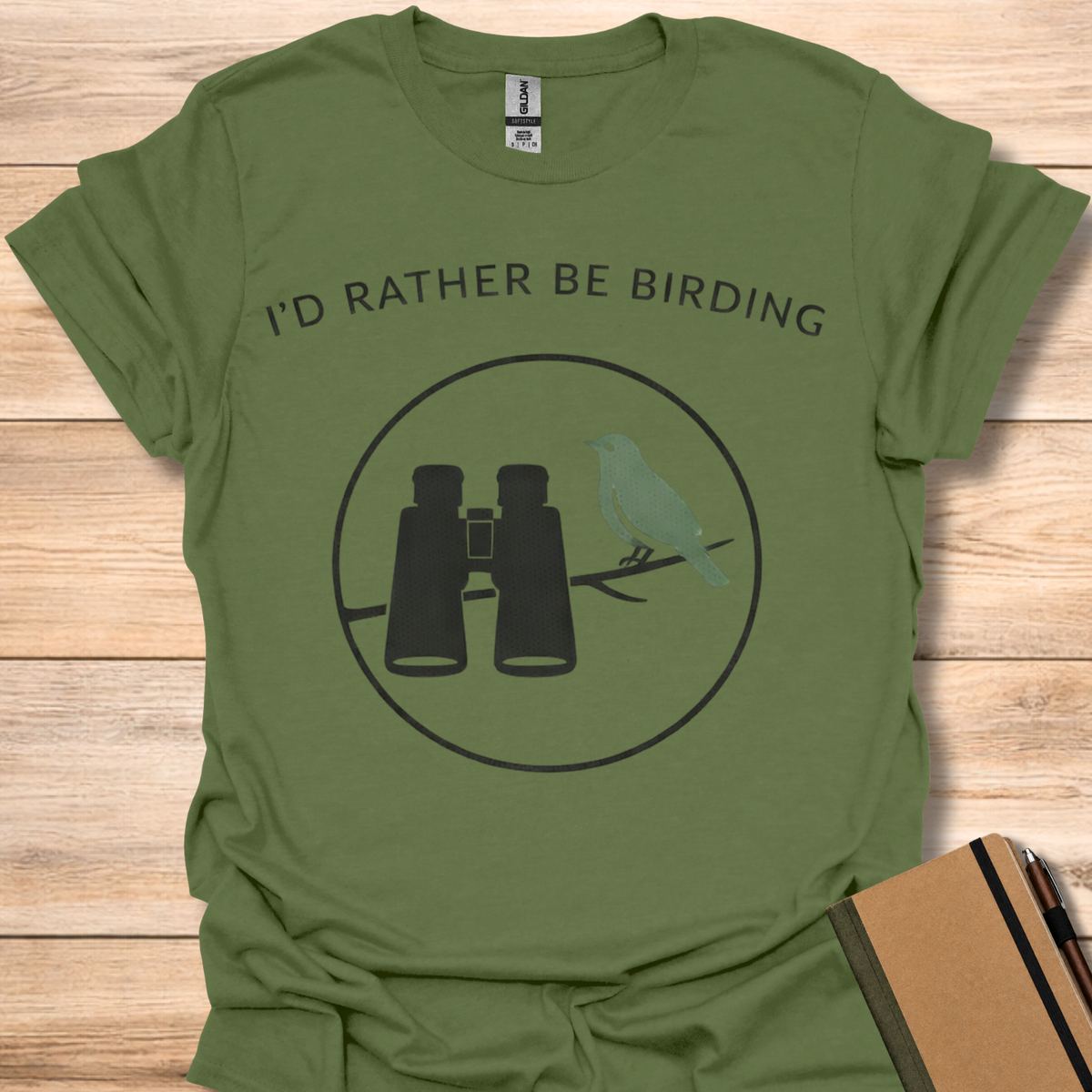 I'd Rather Be Birding - Military Green