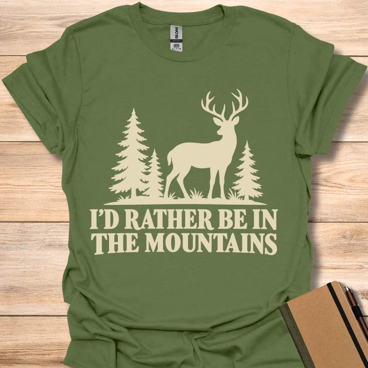 I'd Rather Be In The Mountains - Military Green