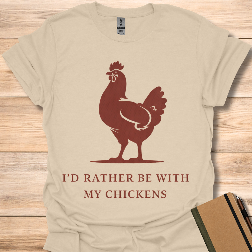 I'd Rather Be With My Chickens - Sand