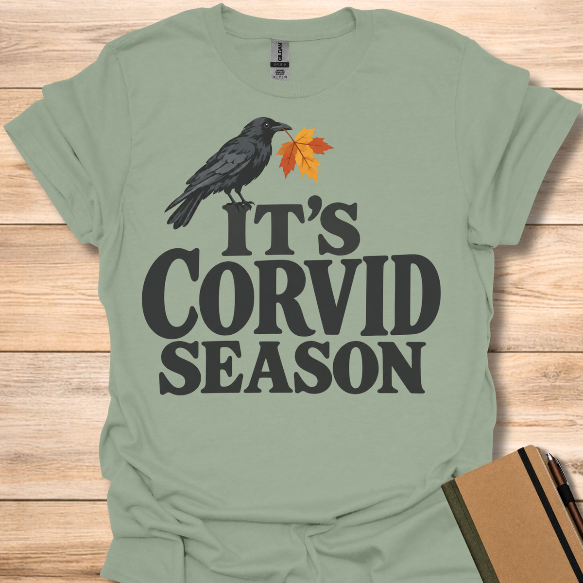 It's Corvid Season T-Shirt