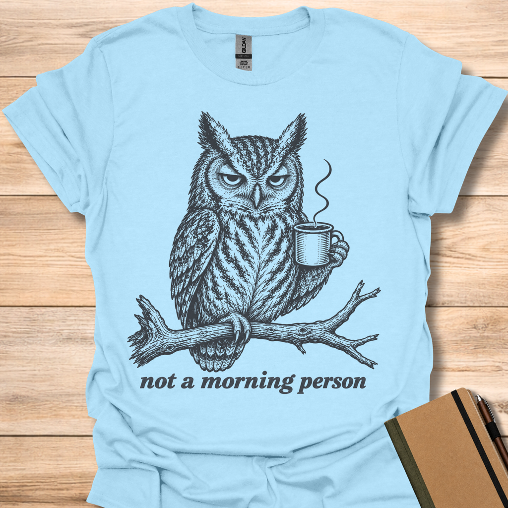 Not A Morning Person - Light Blue