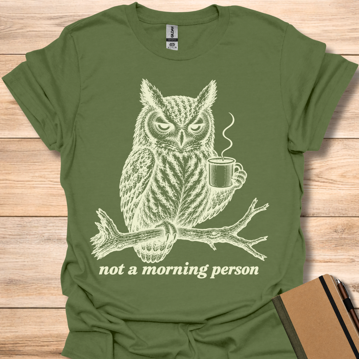 Not A Morning Person - Military Green