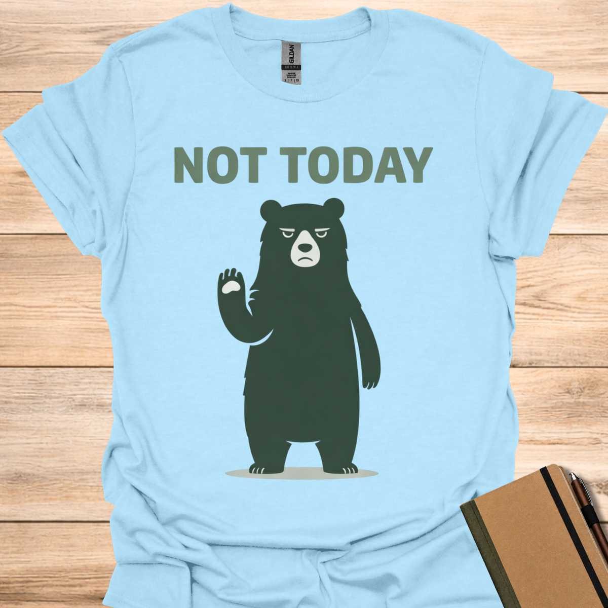 Not Today - Light Blue