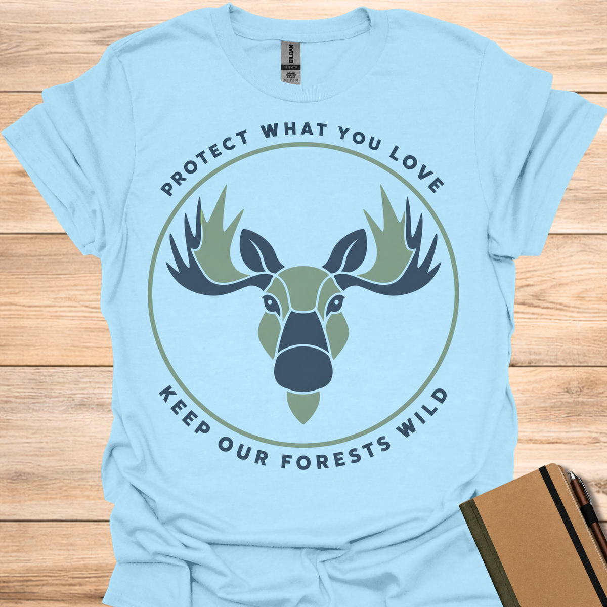 Protect What You Love Keep Our Forests Wild - Light Blue