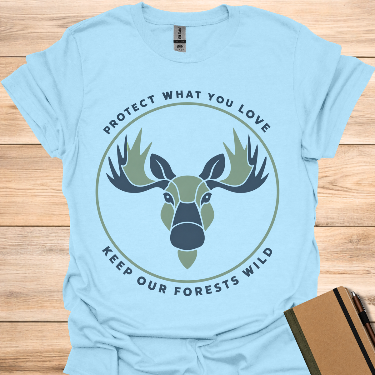 Protect What You Love Keep Our Forests Wild - Light Blue