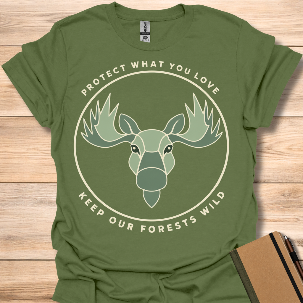 Protect What You Love Keep Our Forests Wild - Military Green