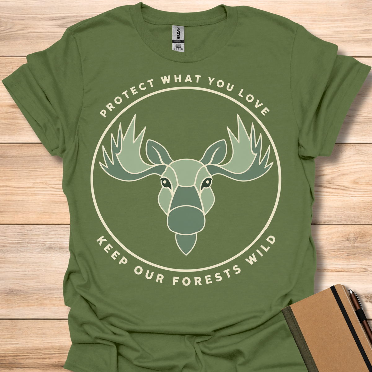 Protect What You Love Keep Our Forests Wild - Military Green
