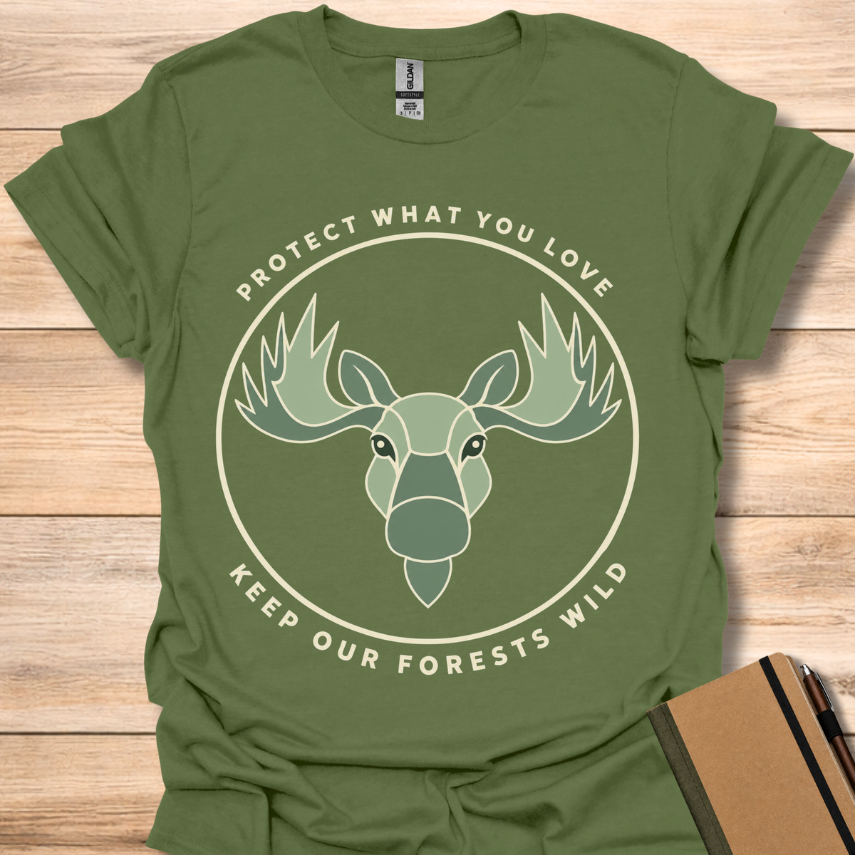 Protect What You Love Keep Our Forests Wild - Military Green
