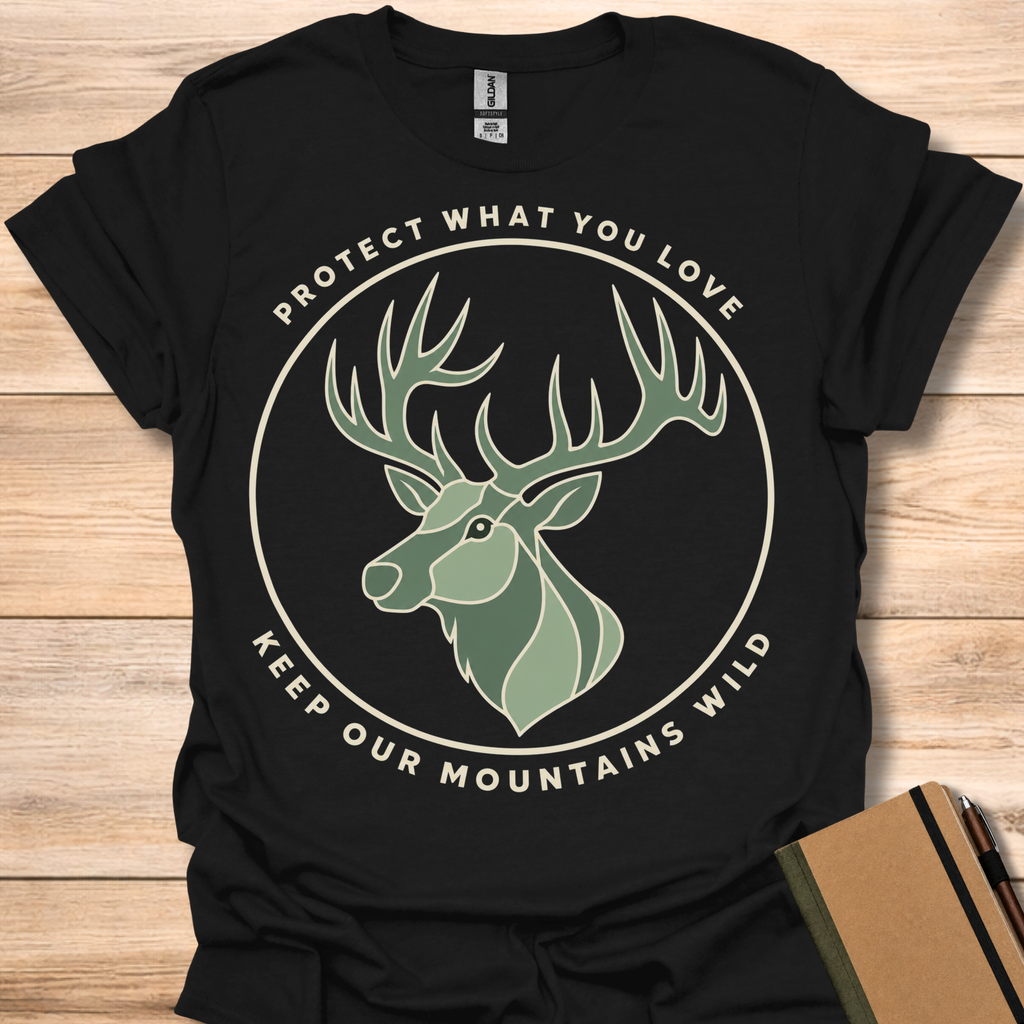 Protect What You Love Keep Our Mountains Wild - Black