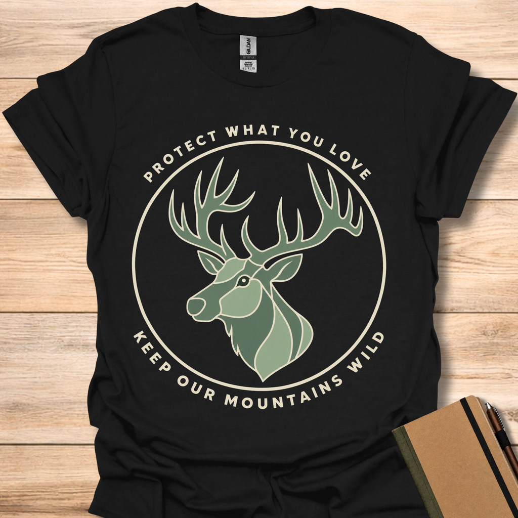 Protect What You Love Keep Our Mountains Wild - Black