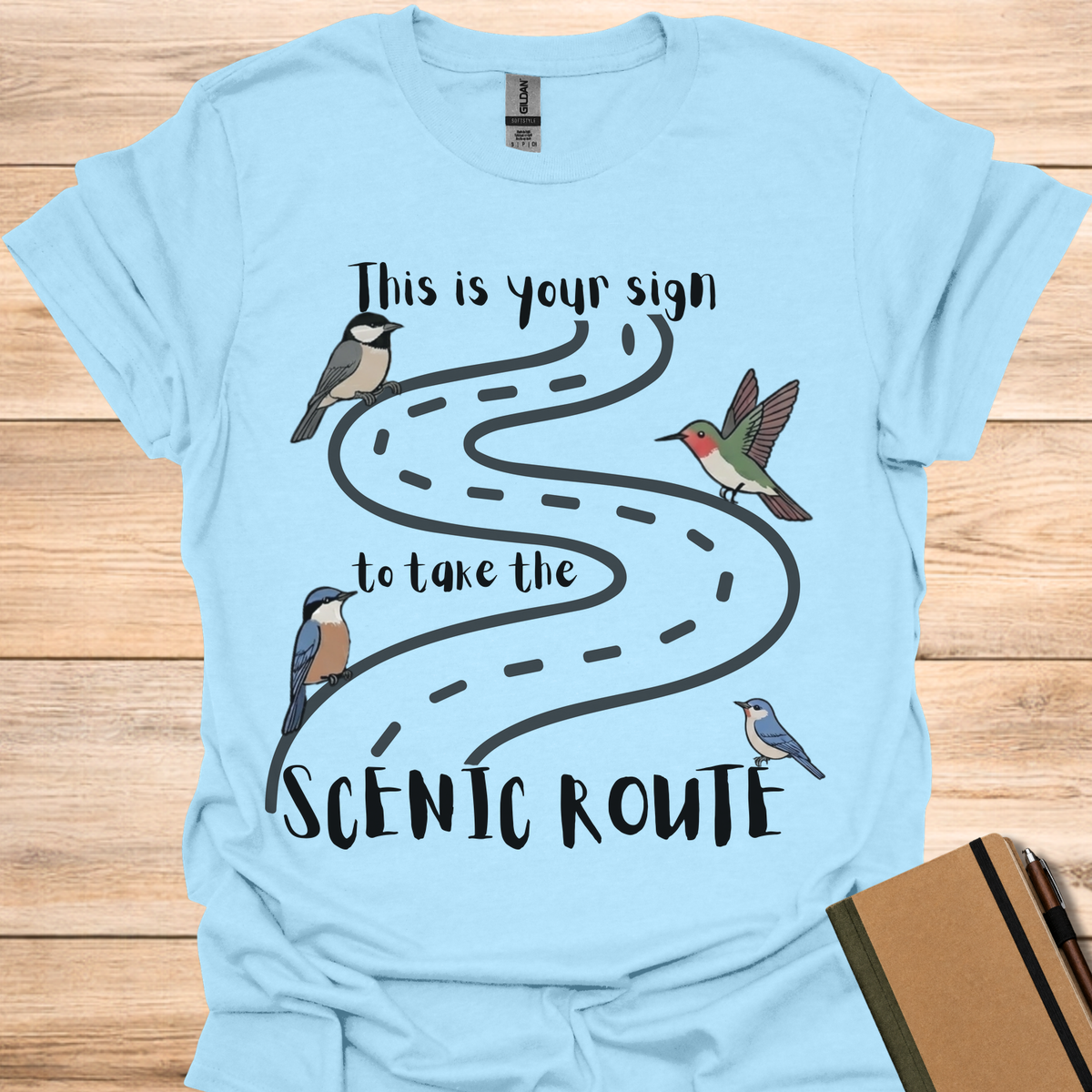 This Is Your Sign To Take The Scenic Route - Light Blue